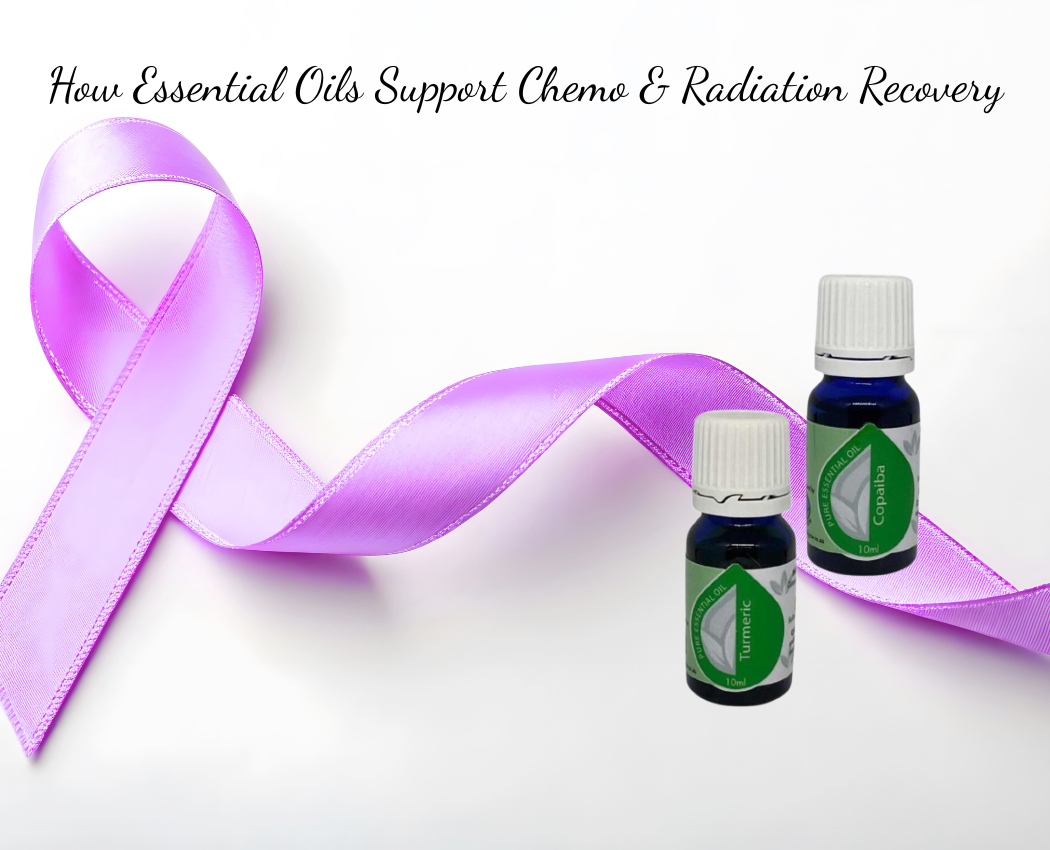 How Essential Oils Support Chemo & Radiation Recovery